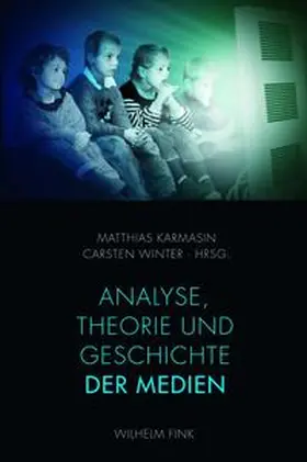 Winter / Karmasin |  Analyse, Theorie und Geschichte der Medien | Buch |  Sack Fachmedien