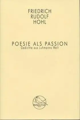 Luhmann / Hohl |  Poesie als Passion | Buch |  Sack Fachmedien