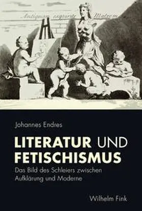 Endres |  Literatur und Fetischismus | Buch |  Sack Fachmedien