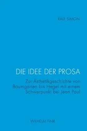 Simon |  Die Idee der Prosa | Buch |  Sack Fachmedien