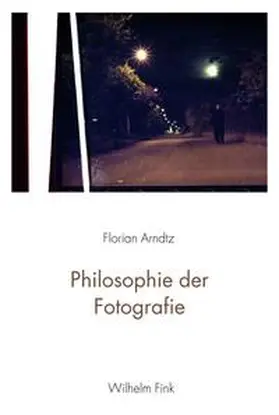 Arndtz |  Philosophie der Fotografie | Buch |  Sack Fachmedien