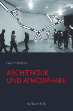 Böhme |  Architektur und Atmosphäre | Buch |  Sack Fachmedien