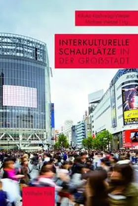 Wetzel / Kashiwagi-Wetzel |  Interkulturelle Schauplätze in der Großstadt | Buch |  Sack Fachmedien