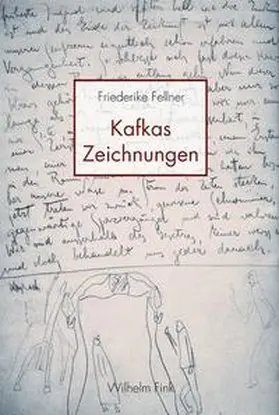 Fellner |  Kafkas Zeichnungen | Buch |  Sack Fachmedien