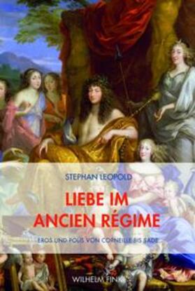 Leopold |  Liebe im Ancien Régime | Buch |  Sack Fachmedien