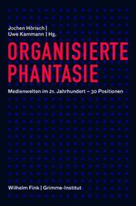 Hörisch / Kammann |  Organisierte Phantasie | Buch |  Sack Fachmedien