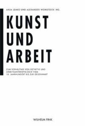 Lemke / Weinstock | Kunst und Arbeit | Buch | 978-3-7705-5715-8 | sack.de