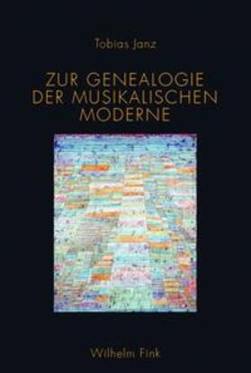 Janz |  Zur Genealogie der musikalischen Moderne | Buch |  Sack Fachmedien