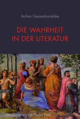 Geisenhanslüke |  Die Wahrheit in der Literatur | Buch |  Sack Fachmedien