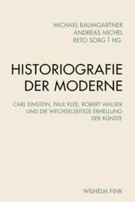Michel / Sorg / Baumgartner |  Historiografie der Moderne | Buch |  Sack Fachmedien