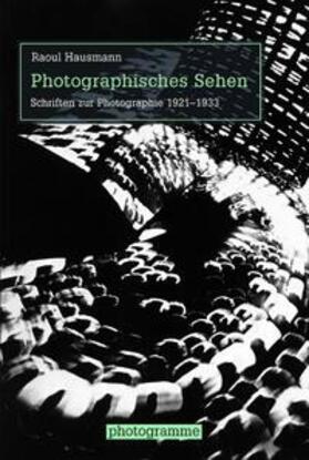 Hausmann / Stiegler / Köhler |  Photographisches Sehen | Buch |  Sack Fachmedien