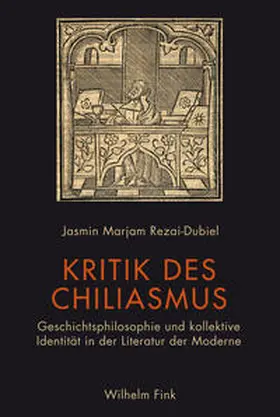 Rezai / Rezai-Dubiel |  Kritik des Chiliasmus | Buch |  Sack Fachmedien