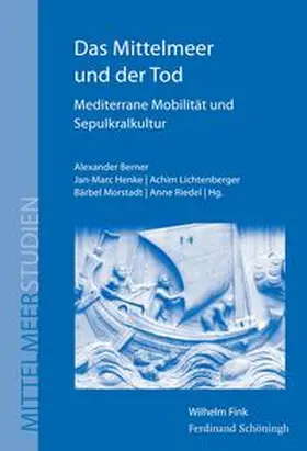 Berner / Henke / Lichtenberger |  Das Mittelmeer und der Tod | Buch |  Sack Fachmedien