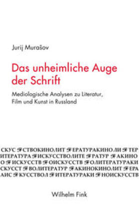 Murasov / Murašov |  Das unheimliche Auge der Schrift | Buch |  Sack Fachmedien