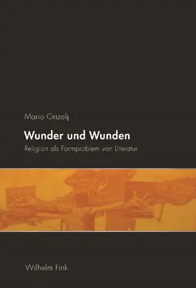 Grizelj |  Wunder und Wunden | Buch |  Sack Fachmedien