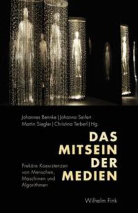 Bennke / Seifert / Siegler |  Das Mitsein der Medien | Buch |  Sack Fachmedien