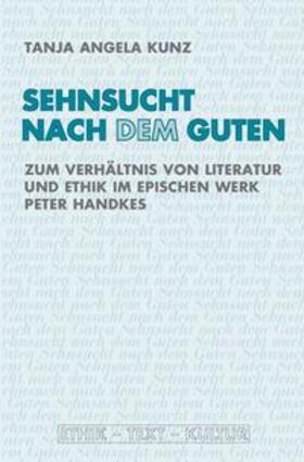 Kunz |  Sehnsucht nach dem Guten | Buch |  Sack Fachmedien