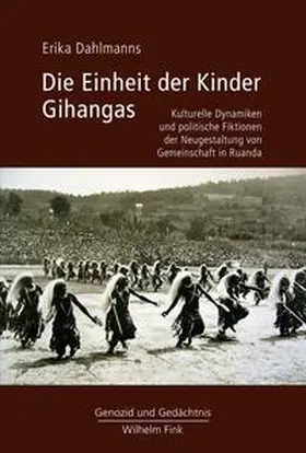 Dahlmanns |  Die Einheit der Kinder Gihangas | Buch |  Sack Fachmedien