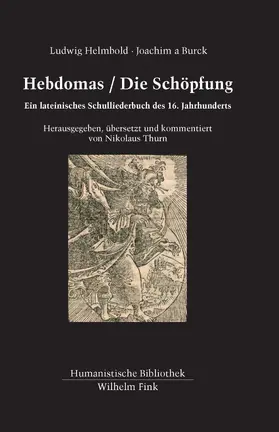 Helmbold / Burck / Thurn |  Hebdomas / Die Schöpfung | Buch |  Sack Fachmedien