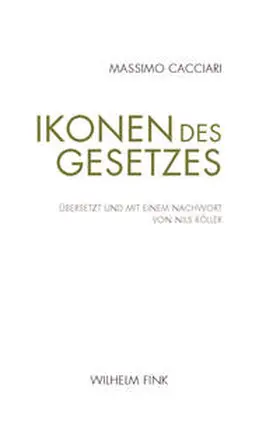 Cacciari |  Ikonen des Gesetzes | Buch |  Sack Fachmedien