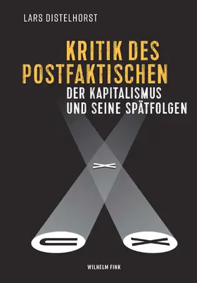 Distelhorst |  Kritik des Postfaktischen | Buch |  Sack Fachmedien