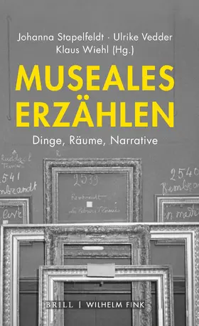 Stapelfeldt / Vedder / Wiehl |  Museales Erzählen | Buch |  Sack Fachmedien