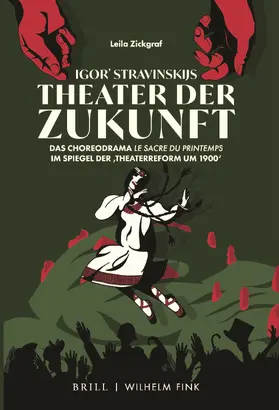 Zickgraf |  Igor’ Stravinskijs Theater der Zukunft | Buch |  Sack Fachmedien