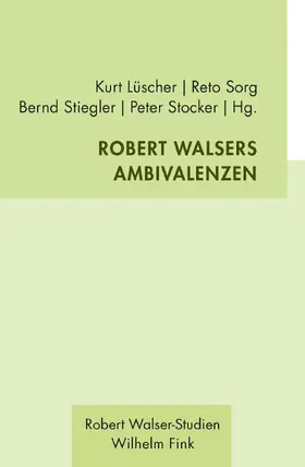 Stiegler / Sorg / Lüscher | Robert Walsers Ambivalenzen | Buch | 978-3-7705-6482-8 | sack.de