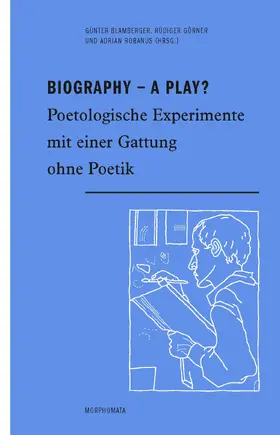 Blamberger / Görner / Robanus | Biography - A Play? | Buch | 978-3-7705-6535-1 | sack.de