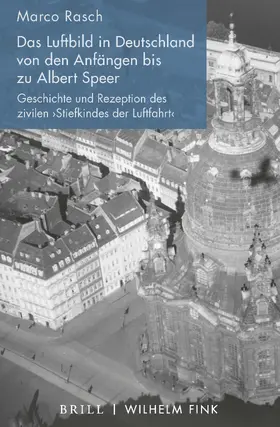 Rasch |  Das Luftbild in Deutschland von den Anfängen bis zu Albert Speer | Buch |  Sack Fachmedien