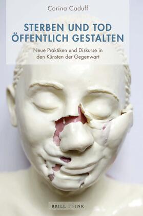 Caduff |  Sterben und Tod öffentlich gestalten | Buch |  Sack Fachmedien