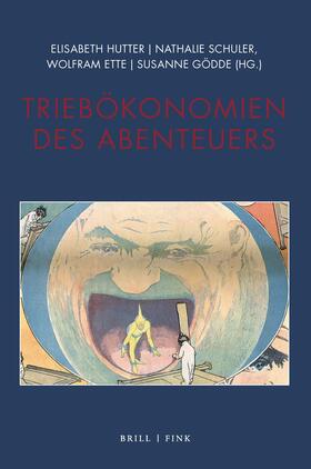Hutter / Schuler / Ette |  Triebökonomien des Abenteuers | Buch |  Sack Fachmedien