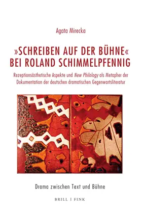 Mirecka |  „Schreiben auf der Bühne“ bei Roland Schimmelpfennig | Buch |  Sack Fachmedien