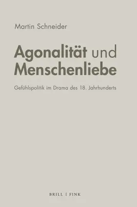 Schneider |  Agonalität und Menschenliebe | Buch |  Sack Fachmedien