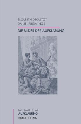 Décultot / Fulda |  Die Bilder der Aufklärung | Buch |  Sack Fachmedien