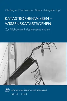 Bogner / Hofmann / Leimgruber |  Katastrophenwissen - Wissenskatastrophen | Buch |  Sack Fachmedien