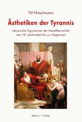 Nitschmann |  Ästhetiken der Tyrannis | Buch |  Sack Fachmedien