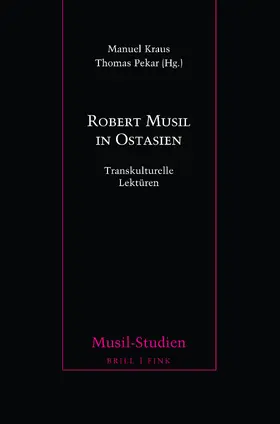 Kraus / Pekar |  Robert Musil in Ostasien | Buch |  Sack Fachmedien