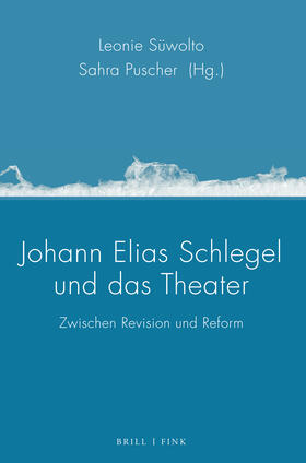  Johann Elias Schlegel und das Theater | Buch |  Sack Fachmedien