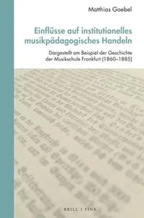 Goebel |  Einflüsse auf institutionelles musikpädagogisches Handeln | Buch |  Sack Fachmedien