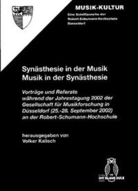 Kalisch |  Synästhesie in der Musik - Musik in der Synästhesie | Buch |  Sack Fachmedien