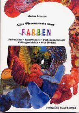 Linares |  Alles Wissenswerte über Farben | Buch |  Sack Fachmedien