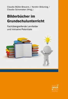 Müller-Brauers / Bräuning / Schomaker |  Bilderbücher im Grundschulunterricht | eBook | Sack Fachmedien