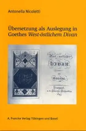 Nicoletti |  ÜberSetzung als Auslegung in Goethes West-östlichem Divan | Buch |  Sack Fachmedien