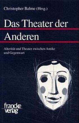 Balme |  Das Theater der Anderen | Buch |  Sack Fachmedien