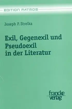 Strelka |  Exil, Gegenexil und Pseudoexil in der Literatur | Buch |  Sack Fachmedien