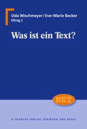 Wischmeyer / Becker |  Was ist ein Text? | Buch |  Sack Fachmedien