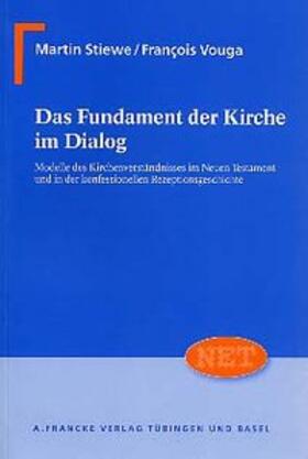 Stiewe / Vouga |  Das Fundament der Kirche im Dialog | Buch |  Sack Fachmedien