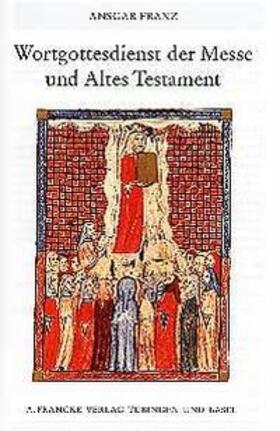 Franz |  Wortgottesdienst der Messe und Altes Testament | Buch |  Sack Fachmedien
