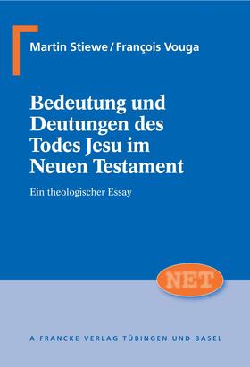 Stiewe / Vouga |  Bedeutung und Deutungen des Todes Jesu im Neuen Testament | eBook | Sack Fachmedien